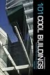 101 Cool Buildings: the best of New York City architecture 1999-2009