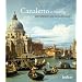 Canaletto in Venedig: Der Meister und seine Rivalen