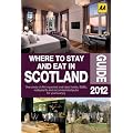 Where to Stay and Eat in Scotland 2012 (Aa)