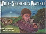 While shepherds watched