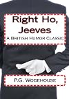 Right Ho, Jeeves: A British Humor Classic