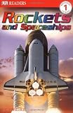 Rockets and Spaceships (DK Readers)