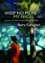 Weep No More My Angel