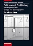 Produkt-Bild: Elektrotechnik Fachbildung Schaltungstechnik f&uuml;r Energie- und Geb&auml;udetechnik: Elektrotechnik, Schaltungs- und Installationstechnik f&uuml;r Elektroinstallateure, Arbeitsbl&auml;tter