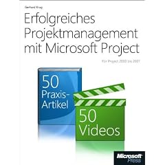Erfolgreiches Projektmanagement mit Microsoft Project. 50 Anleitungen und 50 Videos f�r einen gelungenen Projektplan: F�r Project 2000 bis 2007: F�r ... 2000 bis 2007.  50 Anleitungen und 50 Videos
