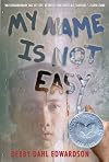 My Name Is Not Easy