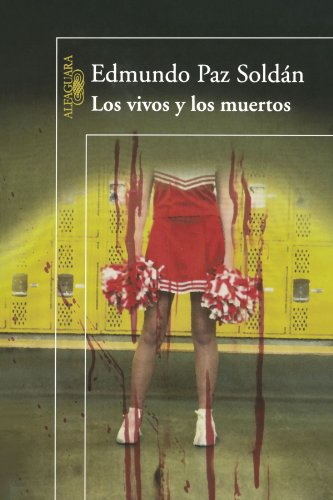 Los vivos y los muertos (Alfaguara) (Spanish Edition)