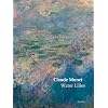 Claude Monet: Water Lilies (MOMA Artist Series)