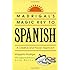 Madrigal's Magic Key to Spanish: A Creative and Proven Approach