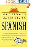 Madrigal's Magic Key to Spanish: A Creative and Proven Approach