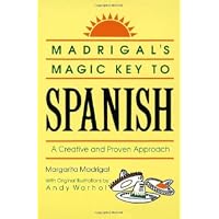 Madrigal's Magic Key to Spanish: A Creative and Proven Approach