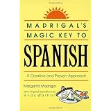 Madrigal's Magic Key to Spanish: A Creative and Proven Approach