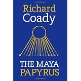 The Maya Papyrusby Richard Coady