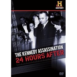 The Kennedy Assassination: 24 Hours After