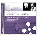 Sch�ne Aussichten. Biblisch-theologische Gedanken