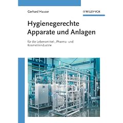 Hygienische Produktion. Band 2: Hygienegerechte Apparate und Anlagen