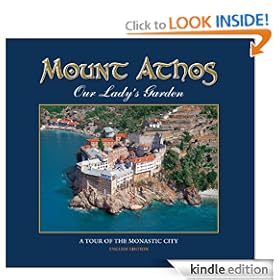 Mount Athos, Our Lady's Garden - A tour of the monastic life