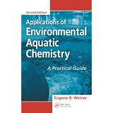 Applications of Environmental Aquatic Chemistry: A Practical Guide, Second Edition