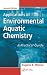 Applications of Environmental Aquatic Chemistry: A Practical Guide, Second Edition