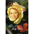 Heaven on Earth by Judy Fisher