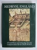 Medieval England : a social history and archaeology from the Conquest to A.D.1600