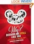 Why? Because We Still Like You: An Oral History of the Mickey Mouse Club(R)