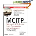 MCITP Administrator: Microsoft SQL Server 2005 Optimization and Maintenance (Exam 70-444)...