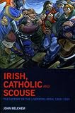 Irish, Catholic and Scouse:
