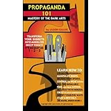 propaganda 101 mastery of the dark arts