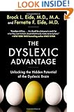 The Dyslexic Advantage: Unlocking the Hidden Potential of the Dyslexic Brain