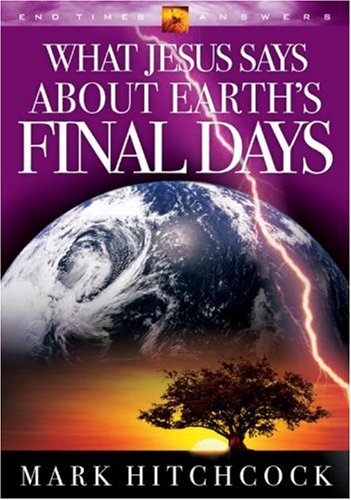 What Jesus Says about Earth's Final Days (End Times Answers) under Eschatology in The Books Store
