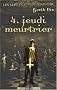 Les sept clefs du pouvoir, Tome 4 : Jeudi meurtrier