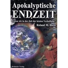 Apokalyptische Endzeit: Leben wir in der Zeit der letzten Verhei�ung?