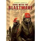 Gone with the Blastwave, Vol. 1 by  Kimmo Lemetti