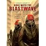 Gone with the Blastwave, Vol. 1