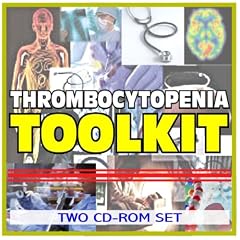 Thrombocytopenia Toolkit - Comprehensive Medical Encyclopedia with Treatment Options,... by U.S. Government