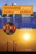 Renewable Energy Policy and Politics: A handbook for decision-making