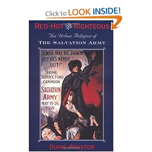 Red-Hot and Righteous: The Urban Religion of The Salvation Army Diane Winston