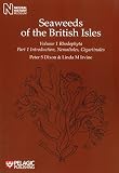 Seaweeds of the British Isles. Volume 1, Rhodophyta. Part 1, Introduction, Nemaliales, Gigartinales