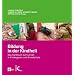 Bildung in der Kindheit: Das Handbuch zum Lernen in Kindergarten und Grundschule