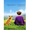 Le Renard et l'Enfant : D'apr�s le film de Luc Jacquet
