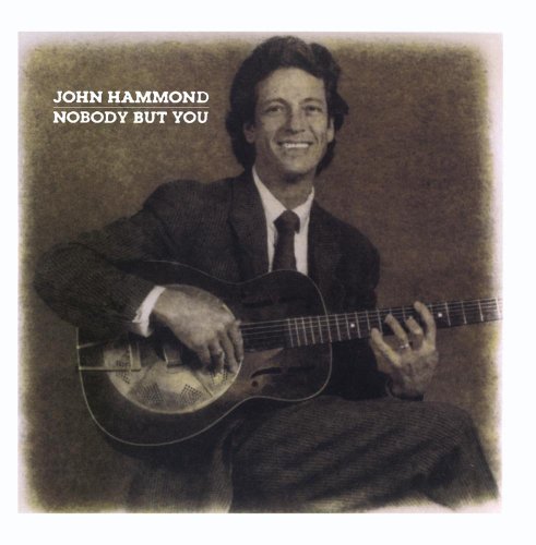 John Hammond - Nobody But You - Zortam Music