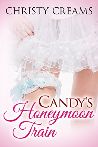 Candy's Honeymoon Train: A Young Hot Wife Sharing Short Story