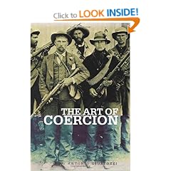The Art of Coercion: The Primitive Accumulation and Management of Coercive Power