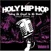 Holy Hip Hop, Vol. 6: Street Gospel