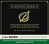 The Onion Book of Known Knowledge: A Definitive Encyclopaedia Of Existing Information