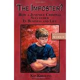 The Imposter - How a Juvenile Criminal Succeeded in Business and Life (Paperback)