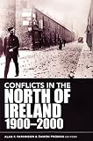 Conflicts in the north of Ireland, 1900-2000 : flashpoints and fracture zones