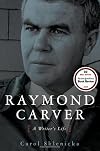 Raymond Carver: A Writer's Life
