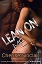 Lean on Me[ LEAN ON ME ] by Sinclair, Cherise (Author) Sep-16-10[ Paperback ]
